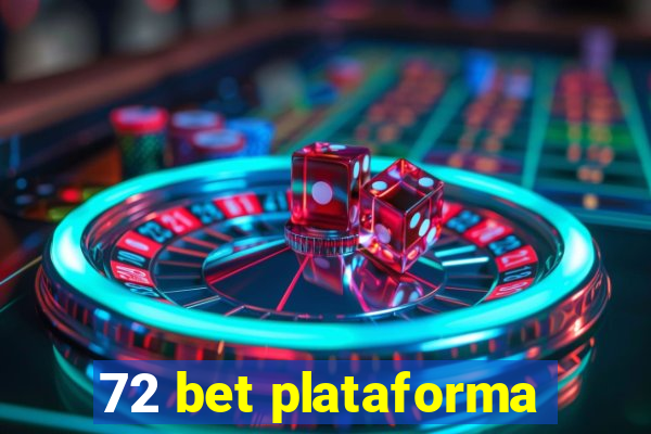 72 bet plataforma